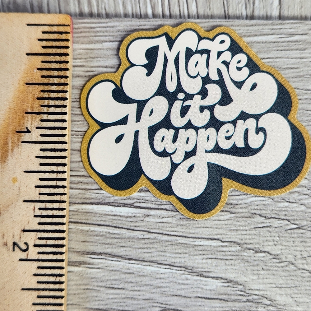 10/$10 Make It Happen Sticker Inspirational Quote Decal  Stickers